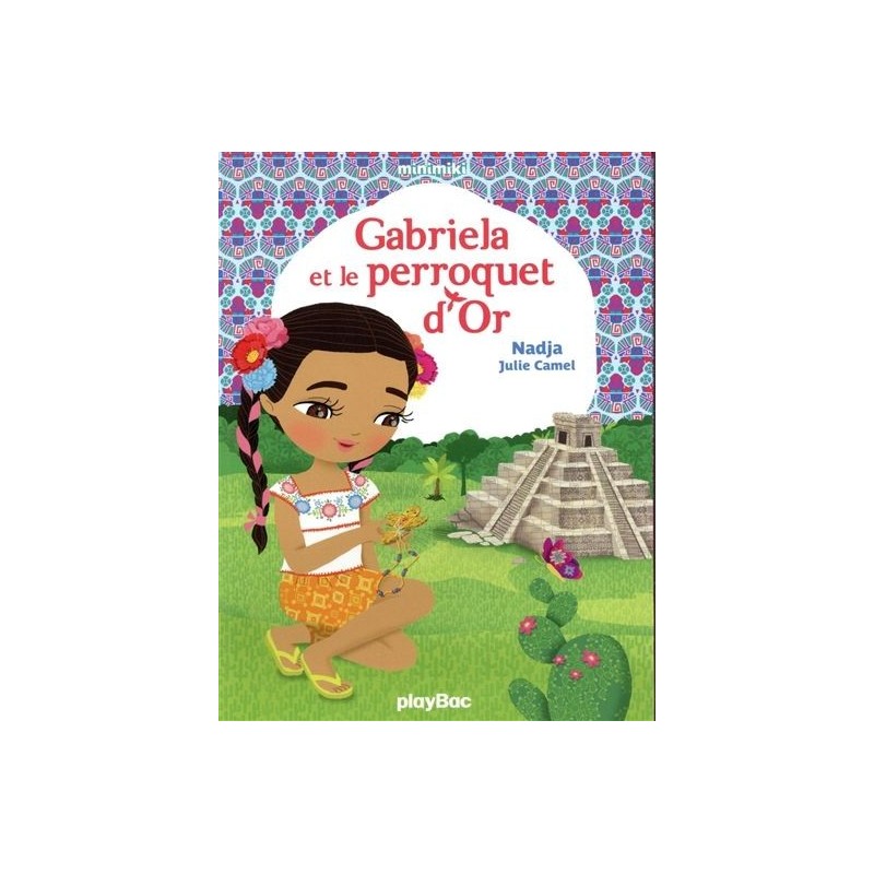 Minimiki - Tome 23 : Gabriela et le perroquet d'or Minimiki - Tome 23 : Gabriela et le perroquet d'or
