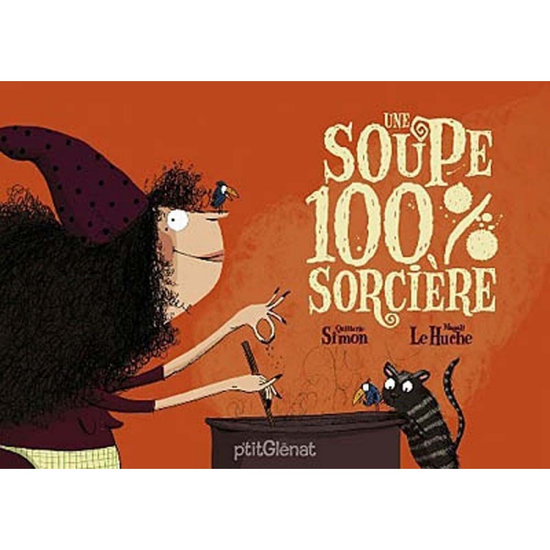 Une soupe 100 % sorcière Une soupe 100 % sorcière