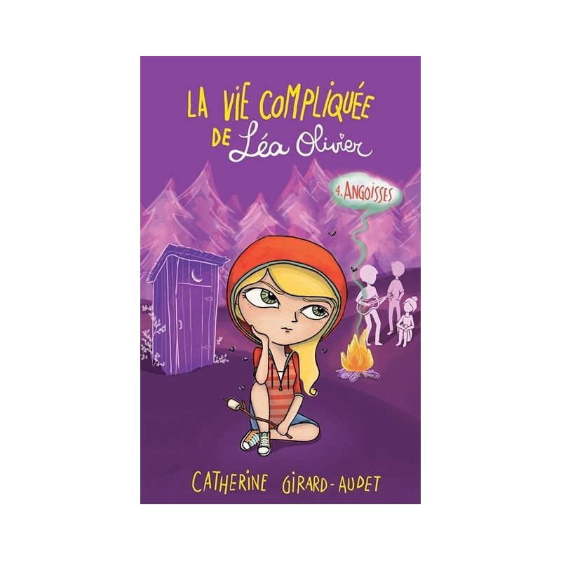 La vie compliquée de Léa Olivier - Tome 4 : Angoisses La vie compliquée de Léa Olivier - Tome 4 : Angoisses