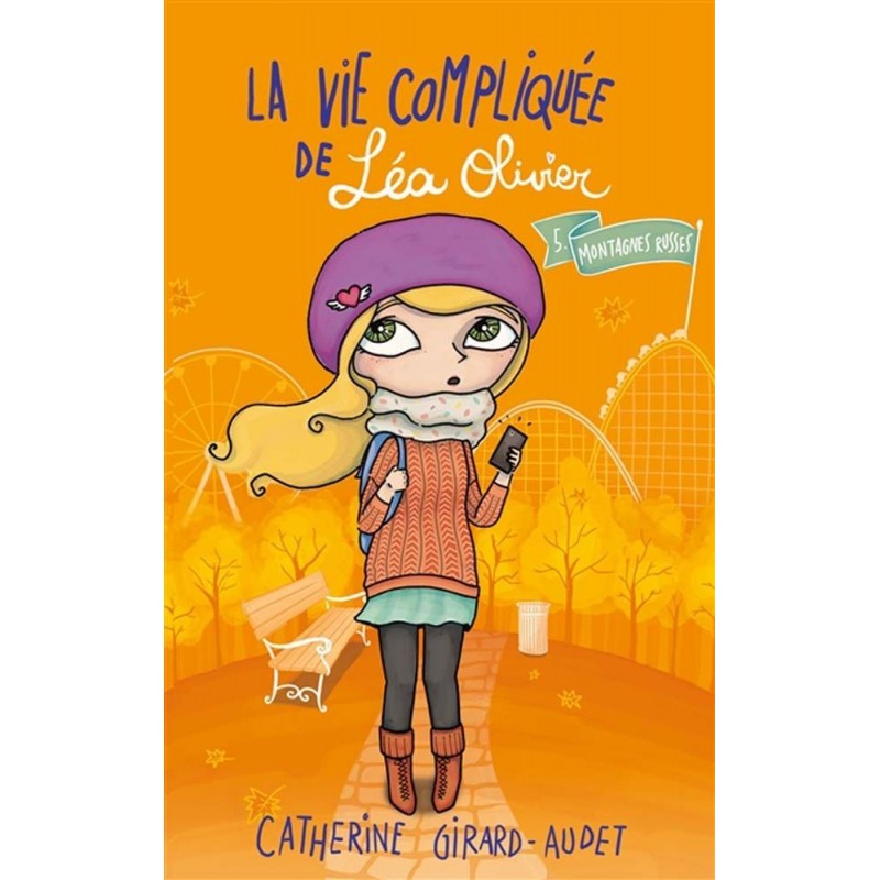 La vie compliquée de Léa Olivier - Tome 5 : Montagnes russes