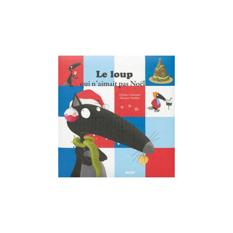 Le loup qui n'aimait pas Noël Le loup qui n'aimait pas Noël