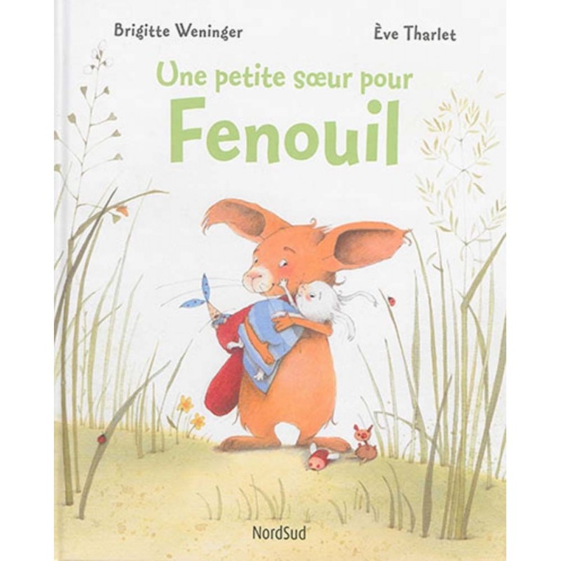 Une petite soeur pour Fenouil Une petite soeur pour Fenouil