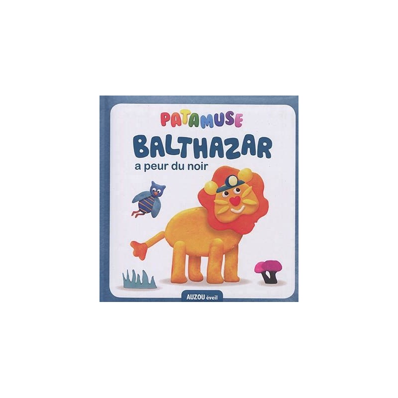 Balthazar a peur du noir Balthazar a peur du noir