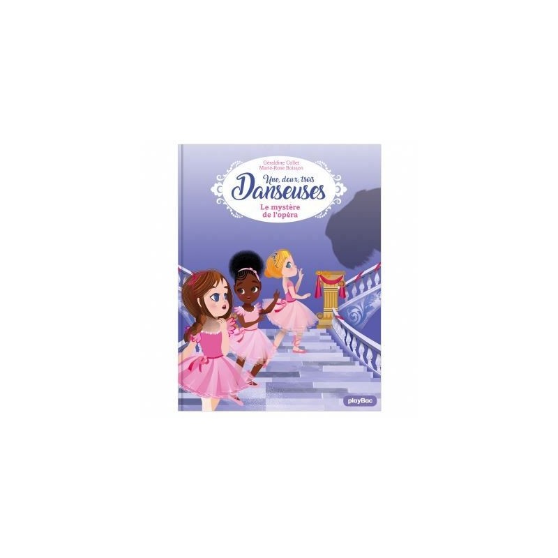 Une, deux, trois... Danseuses - Tome 5 : Le mystère de l'Opéra Une, deux, trois... Danseuses - Tome 5 : Le mystère de l'Opéra