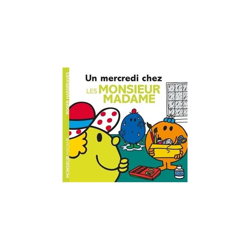 Un mercredi chez les Monsieur Madame Un mercredi chez les Monsieur Madame