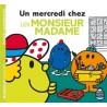 Un mercredi chez les Monsieur Madame