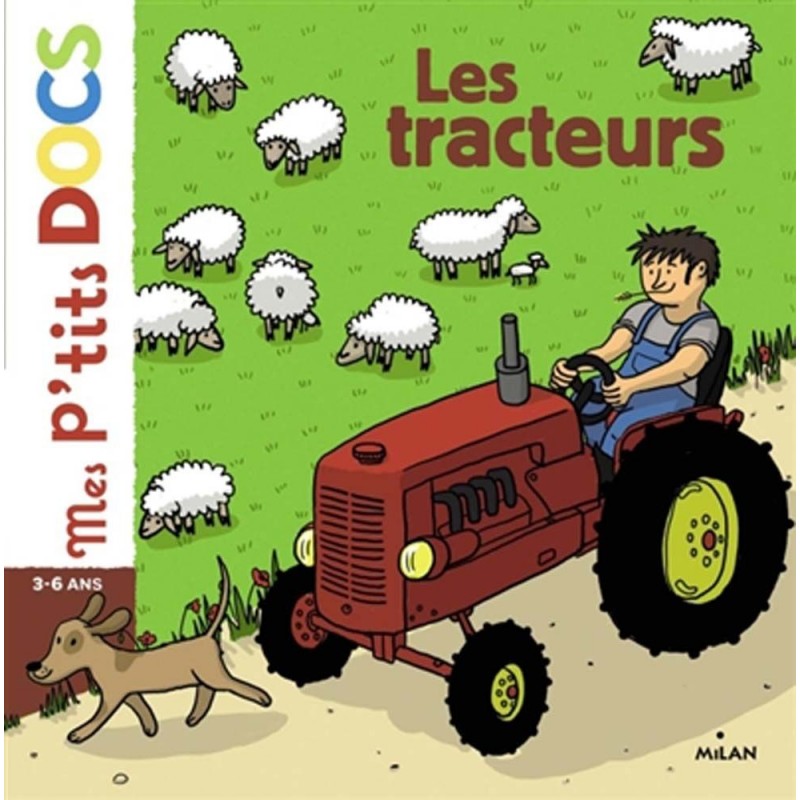 Mes p'tits docs - Les tracteurs Mes p'tits docs - Les tracteurs