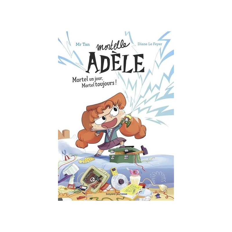 Mortelle Adèle - Tome 1 : Mortel un jour, mortel toujours !
