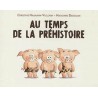 Au temps de la préhistoire