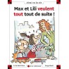 Max et Lili veulent tout tout de suite !