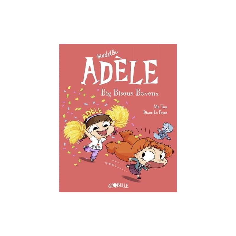 Mortelle Adèle - Tome 13 : Big bisous baveux Mortelle Adèle - Tome 13 : Big bisous baveux