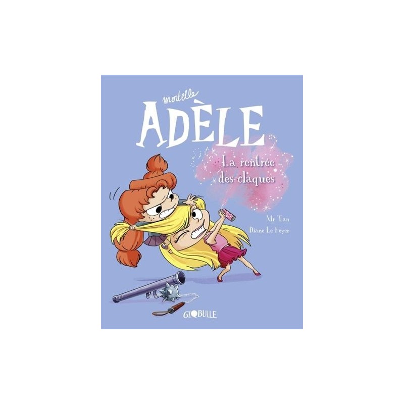 Mortelle Adèle - Tome 9 : La rentrée des claques Mortelle Adèle - Tome 9 : La rentrée des claques