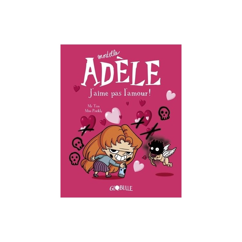 Mortelle Adèle - Tome 4 : J'aime pas l'amour Mortelle Adèle - Tome 4 : J'aime pas l'amour