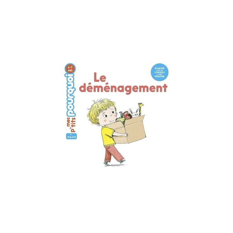 Mes p'tits pourquoi - Le déménagement Mes p'tits pourquoi - Le déménagement