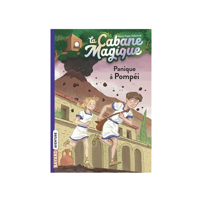 La cabane magique - Tome 8 : Panique à Pompéi