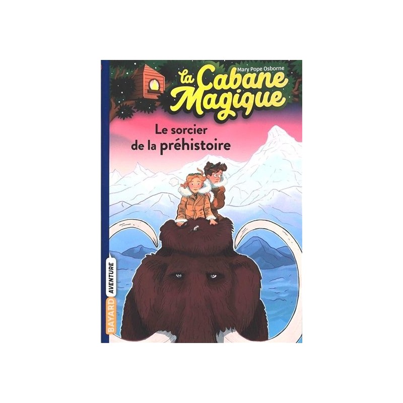 La cabane magique - Tome 6 : Le sorcier de la préhistoire