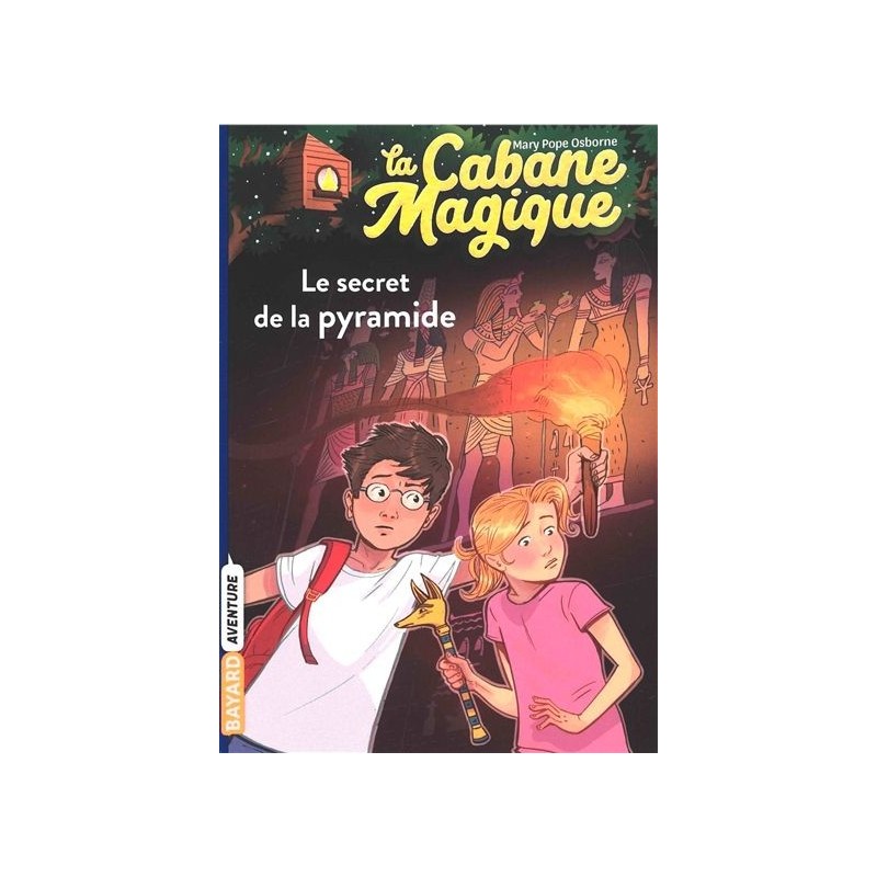 La cabane magique - Tome 3 : Le secret de la pyramide La cabane magique - Tome 3 : Le secret de la pyramide