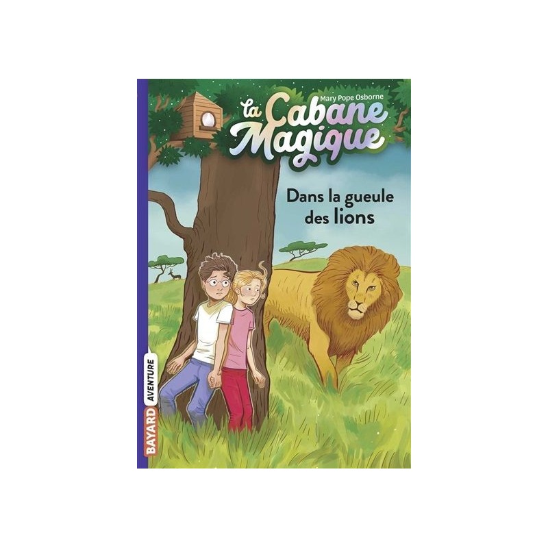 La cabane magique - Tome 14 : Dans la gueule des lions La cabane magique - Tome 14 : Dans la gueule des lions