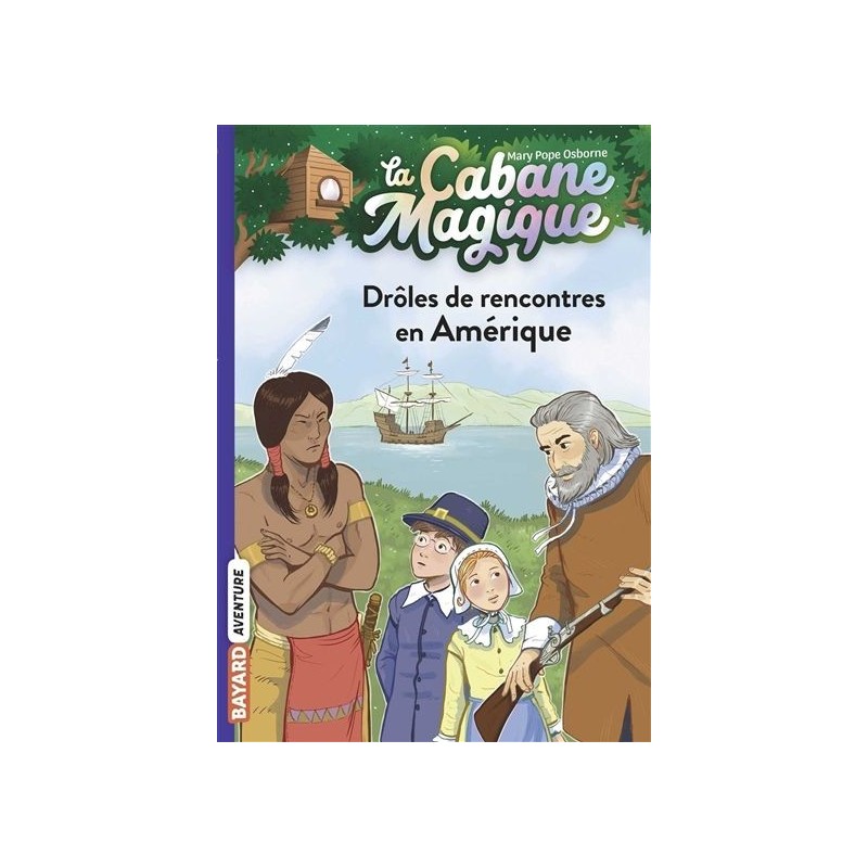 La cabane magique - Tome 22 : Drôles de rencontres en Amérique La cabane magique - Tome 22 : Drôles de rencontres en Amérique