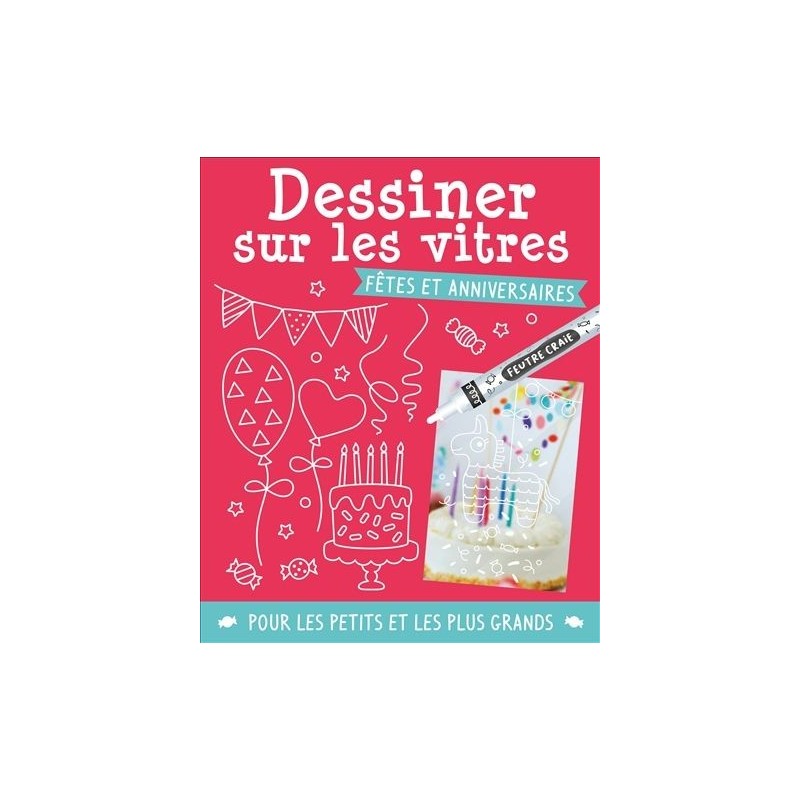 Dessiner sur les vitres - Fêtes et anniversaires Dessiner sur les vitres - Fêtes et anniversaires