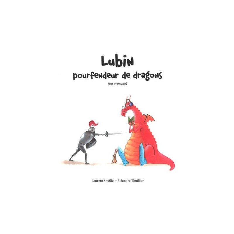 Lubin, pourfendeur de dragons (ou presque) Lubin, pourfendeur de dragons (ou presque)