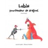 Lubin, pourfendeur de dragons (ou presque)