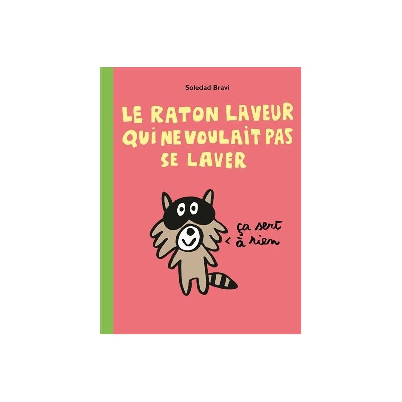 Le raton laveur qui ne voulait pas se laver