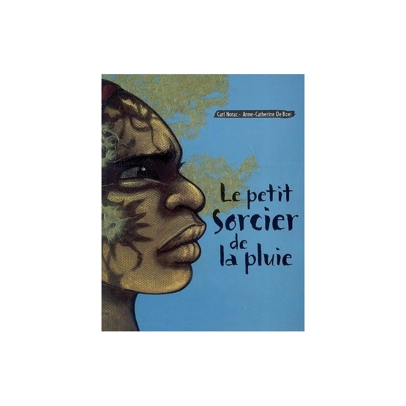 Le petit sorcier de la pluie Le petit sorcier de la pluie