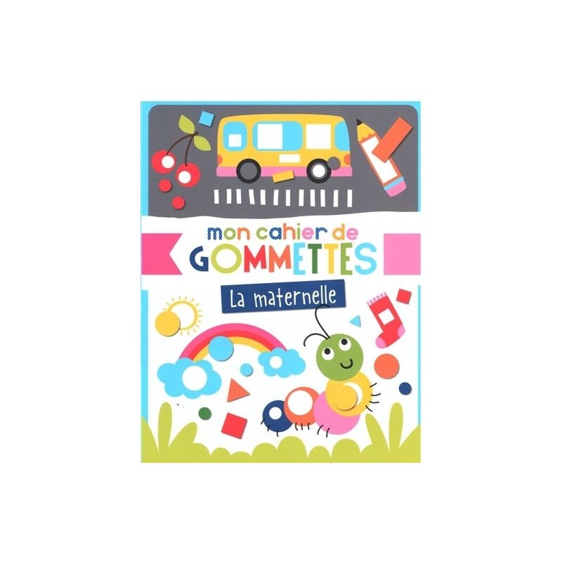 Mon cahier de gommettes - La maternelle Mon cahier de gommettes - La maternelle