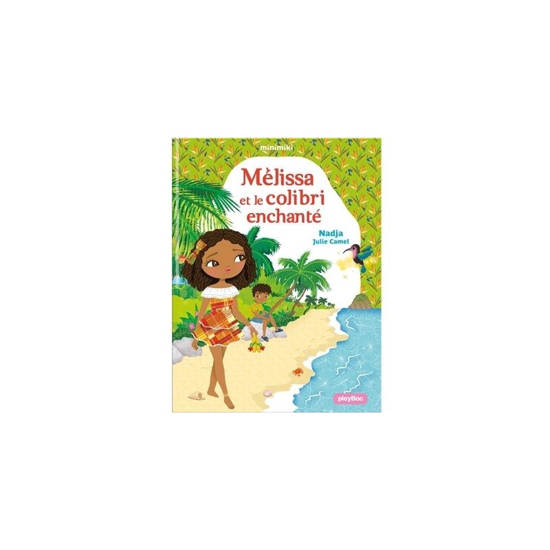 Minimiki - Tome 31 : Mélissa et le colibri Minimiki - Tome 31 : Mélissa et le colibri
