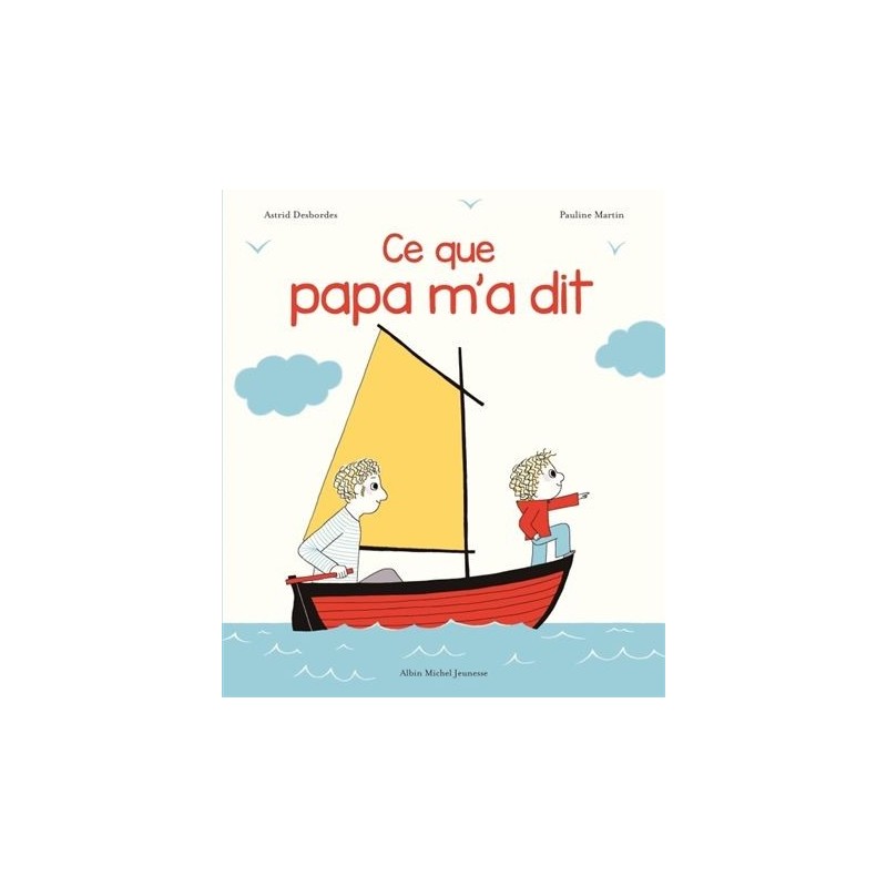 Ce que papa m'a dit Ce que papa m'a dit