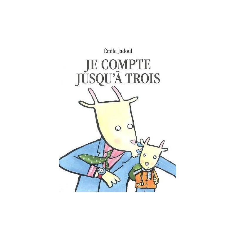 Je compte jusqu'à trois Je compte jusqu'à trois