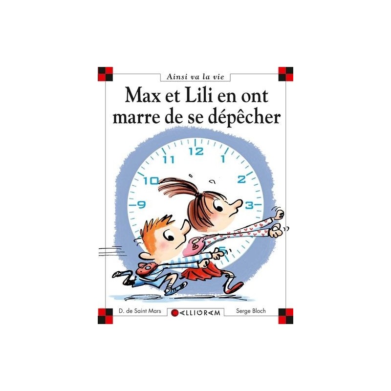 Max et Lili en ont marre de se dépêcher Max et Lili en ont marre de se dépêcher