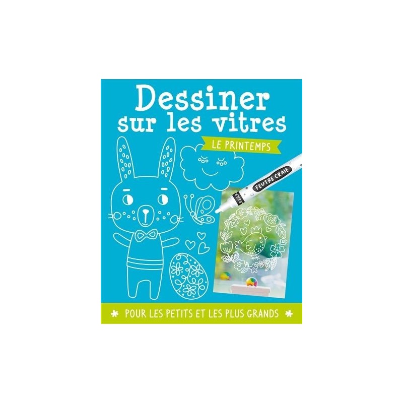 Dessiner sur les vitres - Le printemps Dessiner sur les vitres - Le printemps