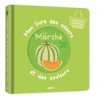Le livre des odeurs et des couleurs - Le marché