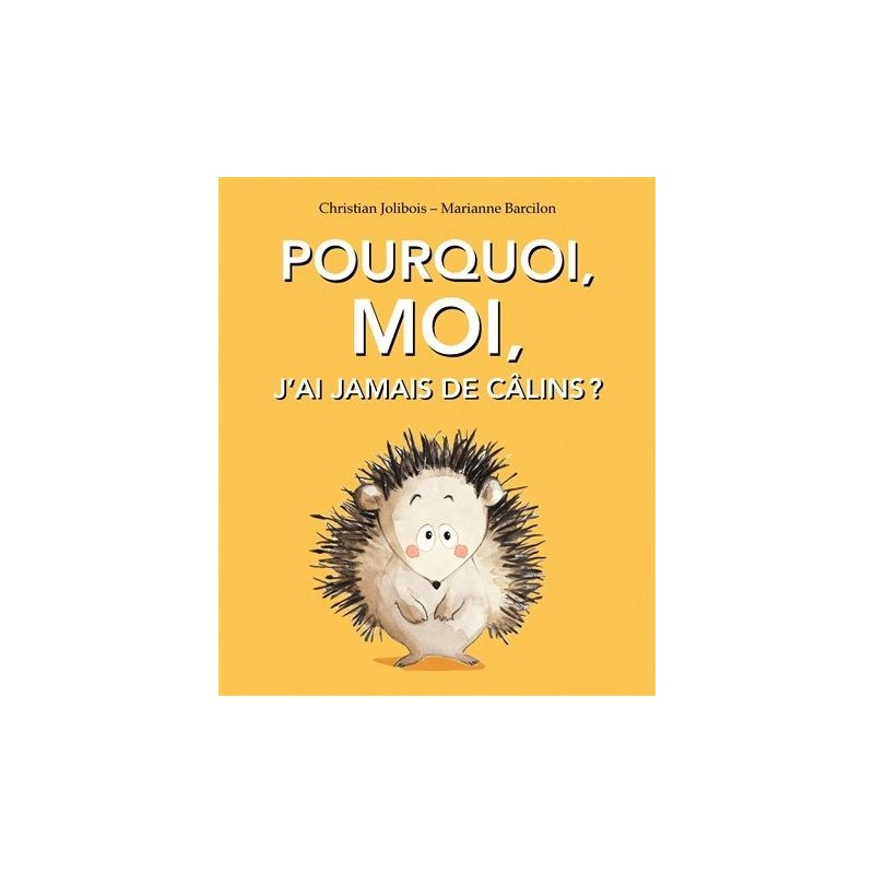 Pourquoi, moi, j'ai jamais de câlins ? Pourquoi, moi, j'ai jamais de câlins ?
