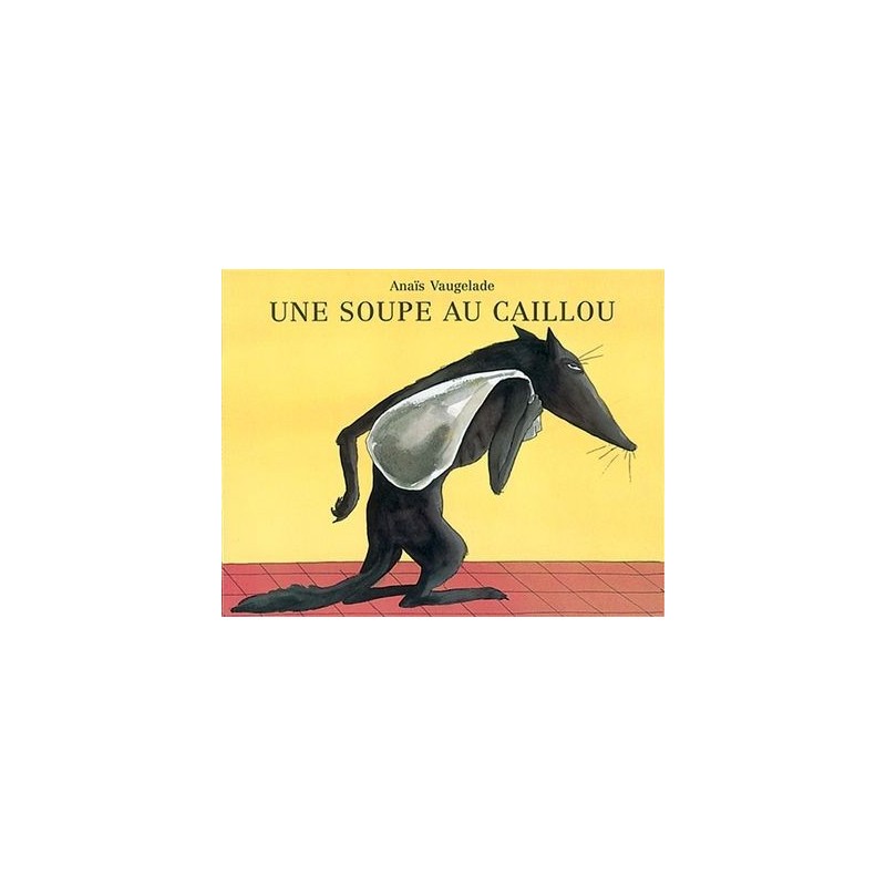 Une soupe au caillou Une soupe au caillou