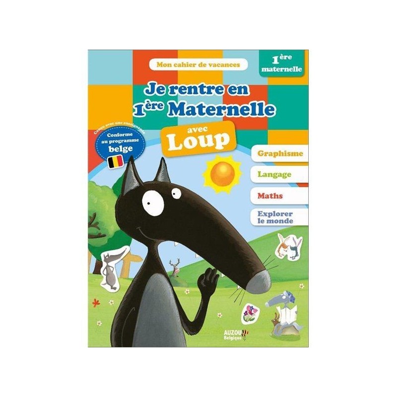 Je rentre en première maternelle avec Loup Je rentre en première maternelle avec Loup