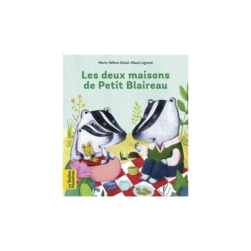 Les belles histoires - Les deux maisons de Petit Blaireau Les belles histoires - Les deux maisons de Petit Blaireau