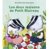 Les belles histoires - Les deux maisons de Petit Blaireau