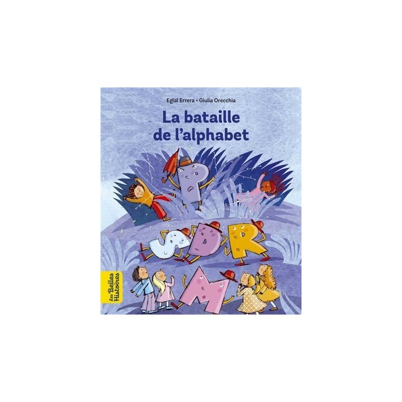 La bataille de l'alphabet La bataille de l'alphabet