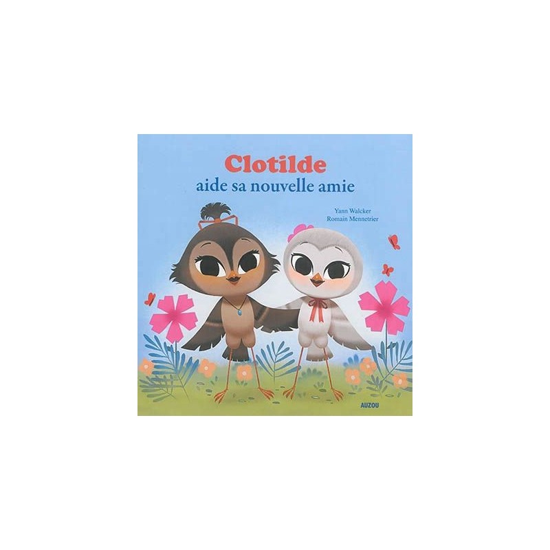 Mes p'tits albums - Clotilde aide sa nouvelle amie Mes p'tits albums - Clotilde aide sa nouvelle amie