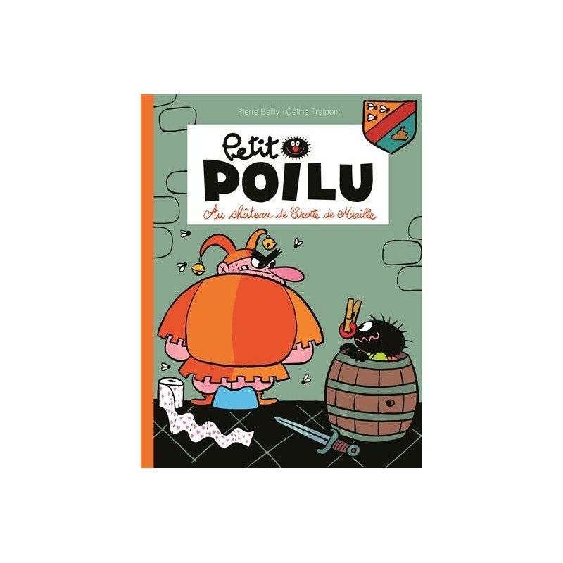 Petit Poilu - Tome 13 : Au château de Crotte de Maille Petit Poilu - Tome 13 : Au château de Crotte de Maille