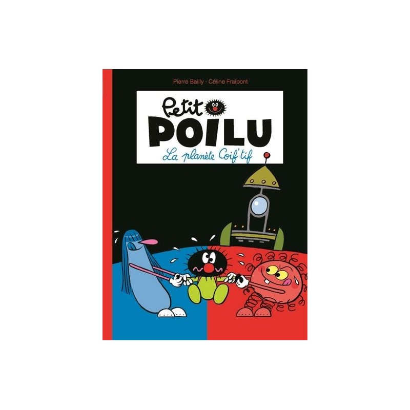 Petit Poilu - Tome 12 : La planète Coif'tif Petit Poilu - Tome 12 : La planète Coif'tif