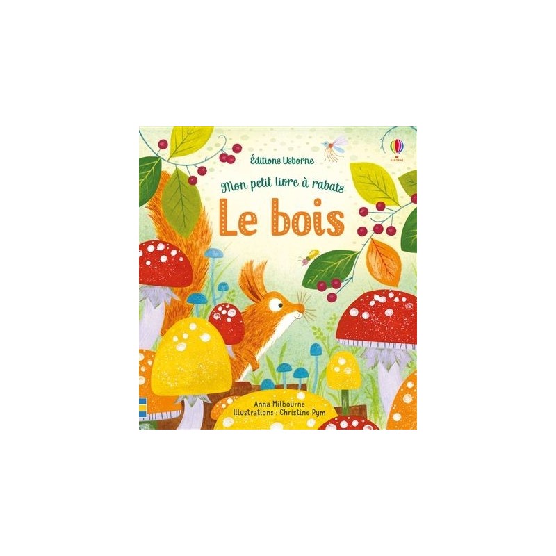 Mon petit livre à rabats - Le bois Mon petit livre à rabats - Le bois
