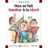 Max se fait insulter à la récré