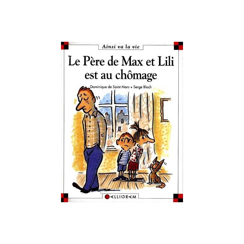 Le père de Max et Lili est au chômage Le père de Max et Lili est au chômage