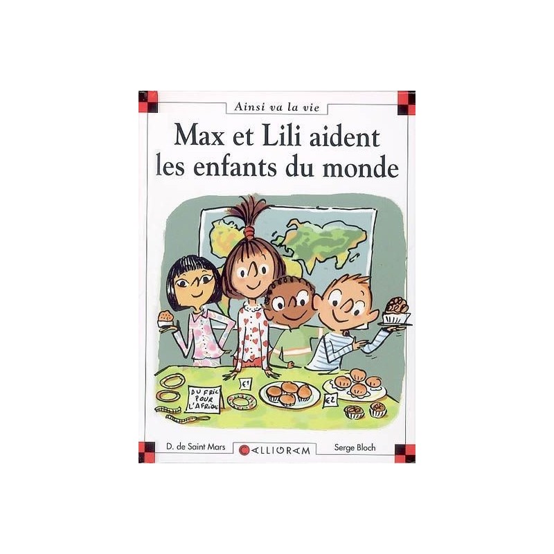 Max et Lili aident les enfants du monde Max et Lili aident les enfants du monde