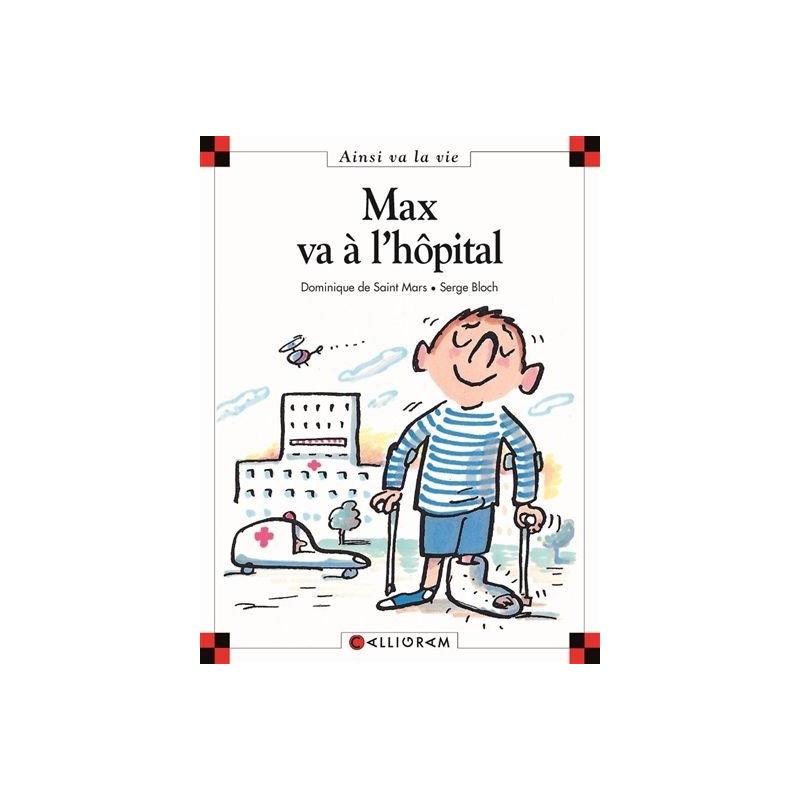 Max va à l'hôpital