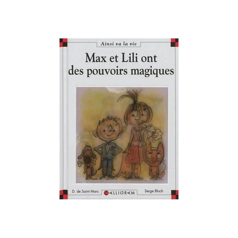 Max et Lili ont des pouvoirs magiques Max et Lili ont des pouvoirs magiques